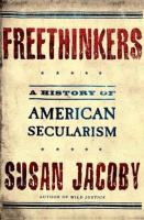 Freethinkers : a history of American secularism