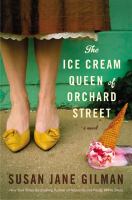 The Ice Cream Queen of Orchard Street : a novel