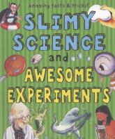 Slimy science and awesome experiments