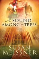 A sound among the trees : a novel