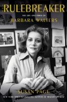 The rulebreaker : The life and times of Barbara Walters