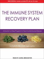 The immune system recovery plan : a doctor's 4-step program to treat autoimmune disease