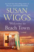 Welcome to beach town : a novel