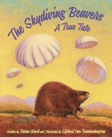 The skydiving beavers : a true tale