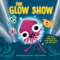 The Glow show : can this squid shine even when he's not the star?