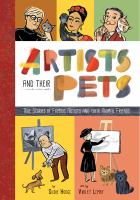 Artists and their pets : true stories of famous artists and their animal friends