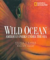 Wild ocean : America's parks under the sea