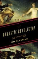 The romantic revolution : a history