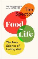 Food for life : the new science of eating well