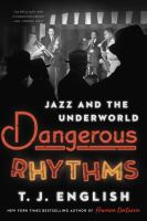 Dangerous rhythms : jazz and the underworld