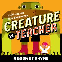 Creature vs. teacher : a book of rhyme