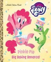 Pinkie Pie big baking bonanza!