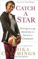 Catch a star : shining through adversity to become a champion