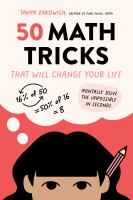50 math tricks that will change your life : mentally solve the impossible in seconds