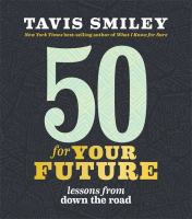 50 for your future : lessons from down the road