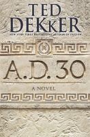 A.D. 30 : a novel