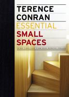 Essential small spaces : the back to basics guide to home design, decoration & furnishing