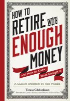 How to retire with enough money : and how to know what enough is