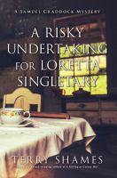 A risky undertaking for Loretta Singletary : a Samuel Craddock mystery