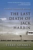 The last death of Jack Harbin : a Samuel Craddock mystery