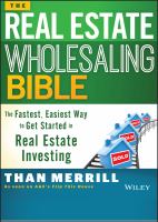 The real estate wholesaling bible : the fastest, easiest way to get started in real estate investing
