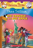 Thea Stilton and the big trouble in the Big Apple