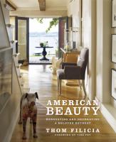 American Beauty : renovating and decorating a beloved retreat