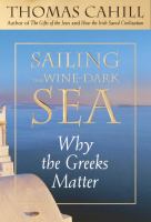 Sailing the wine-dark sea : why the Greeks matter
