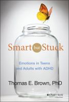 Smart but stuck : emotions in teens and adults with ADHD