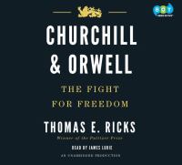 Churchill and Orwell : the fight for freedom