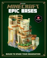 Minecraft : epic bases : builds to spark your imagination