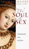 The soul of sex : cultivating life as an act of love