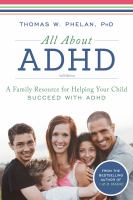 All about ADHD : a family resource for helping your child succeed with ADHD