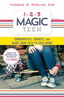 1-2-3 magic teen : communicate, connect, and guide your teen to adulthood
