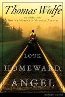 Look homeward, angel : a story of the buried life