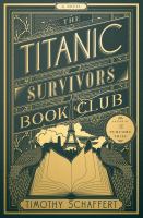 The Titanic Survivors Book Club : a novel