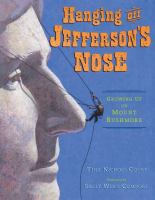 Hanging off Jefferson's nose : growing up on Mount Rushmore
