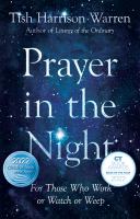 Prayer in the night : for those who work or watch or weep