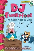 DJ Funkyfoot. 3, The show must go oink