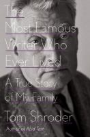 The most famous writer who ever lived : a true story of my family