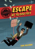 Escape at 10,000 feet : D.B. Cooper and the missing money