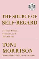 The source of self-regard : selected essays, speeches, and meditations