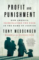 Profit and punishment : how America criminalizes the poor in the name of justice