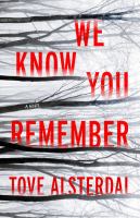 We know you remember : a novel