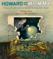 Howard and the mummy : Howard Carter and the search for King Tut's tomb
