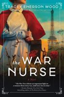 The war nurse : a novel