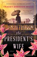 The president's wife : a novel