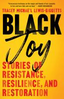 Black joy : stories of resistance, resilience, and restoration