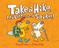 Take a hike, Miles and Spike!