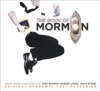 The book of Mormon : original Broadway cast recording